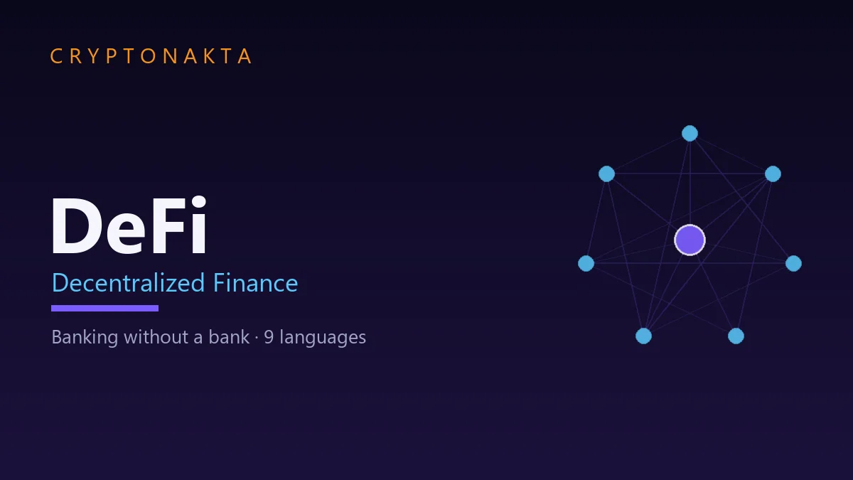 DeFi (Decentralized Finance) — banking without a bank, explained — Cryptonakta