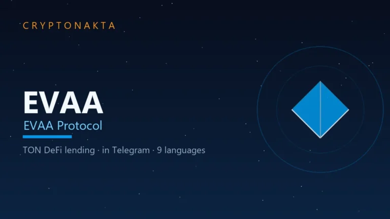 EVAA (EVAA Protocol) — TON DeFi lending token explained — Cryptonakta