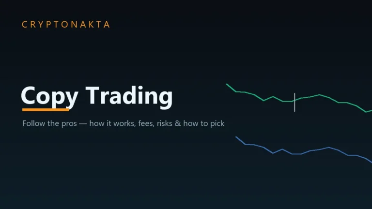 Crypto copy trading explained — follow expert traders: how it works, fees, risks and how to pick a lead trader — Cryptonakta