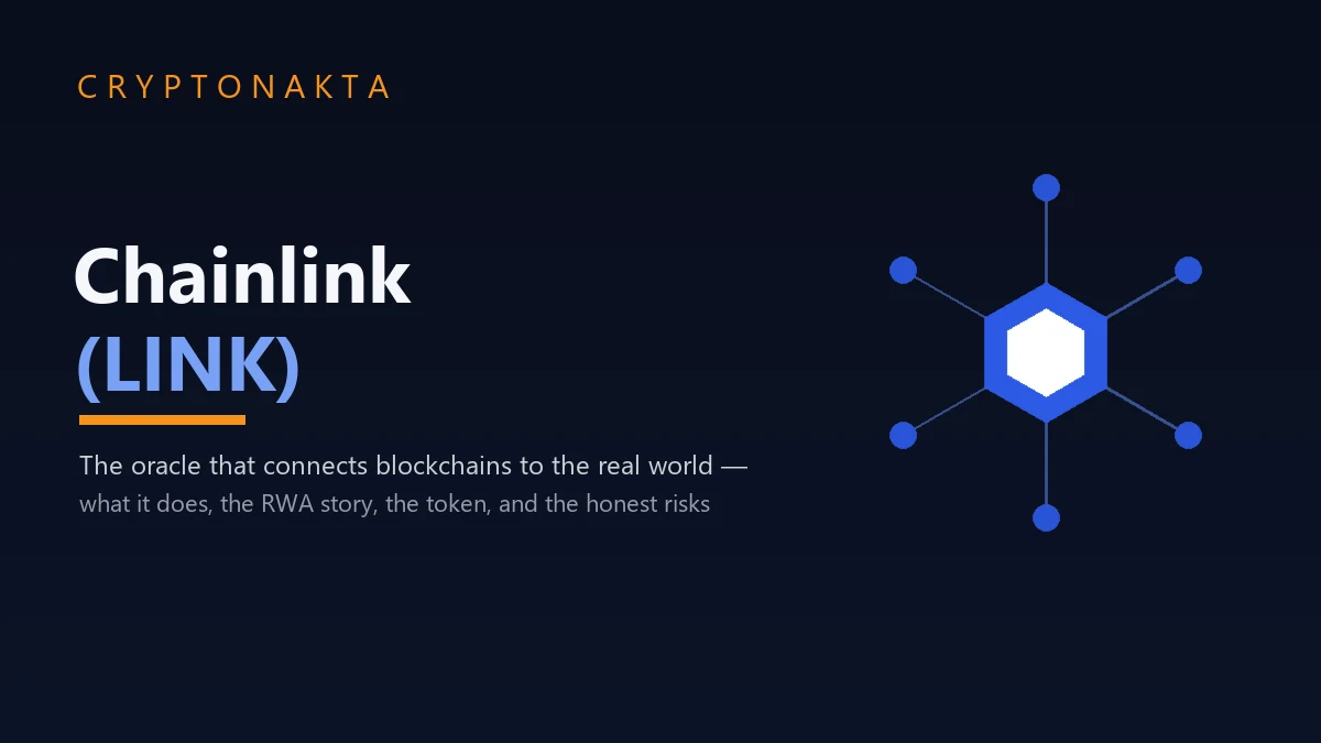 Chainlink (LINK): the decentralized oracle network that connects blockchains to the real world — a blue hexagon node network, the guide covers what it does, the RWA story, the token and the honest risks — Cryptonakta